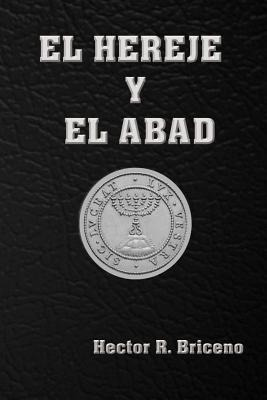 Libro El Hereje Y El Abad - Briceno, Hector R.