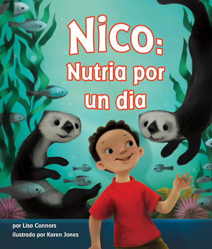 Libro: Nico: Nutria Por Un Dia [oliver S Otter Phase]