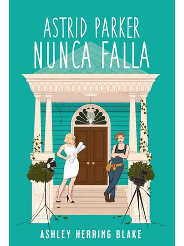 Astrid Parker Nunca Falla, De Ashley Herring Blake. Fresh Editorial Titania Fresh - Ediciones Urano En Español, 2024
