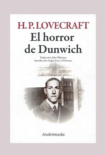 El Horror De Dunwich - Lovecraft Howard P. - Andrómeda