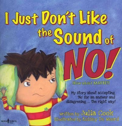 I Just Don't Like The Sound Of No! - Julia Cook (paperback)