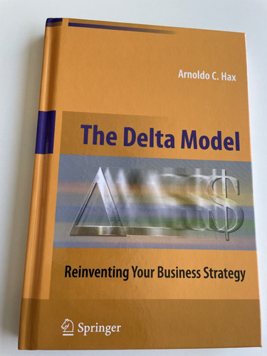 The Delta Model Arnoldo Hax