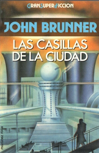 John Brunner - Las Casillas De La Ciudad - Martinez Roca