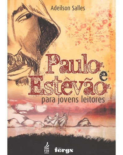 Paulo E Estevão Para Jovens Leitores: Não Aplica, De : Adeilson S. Salles. Aplica, Vol. Não Aplica. Editorial Fergs, Edição Não Aplica Em Português, 2012