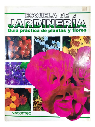 Escuela De Jardinería - Guía Práctica De Plantas Y Flores 6