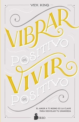 Libro Vibrar En Positivo - King, Vex