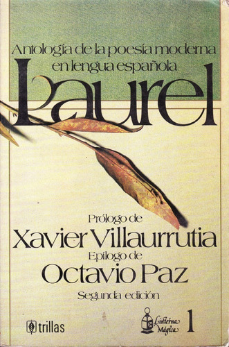 Laurel Antología De La Poesía Moderna En Lengua Española Tomo 1 Colección Linterna Mágica, De Paz, Octavio., Vol. 2. Editorial Trillas, Tapa Blanda, Edición 2a En Español, 1986