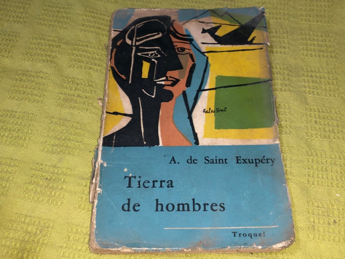 Tierra De Hombres - A. De Saint Exupéry - Troquel