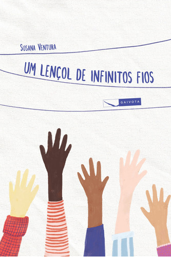 Um lençol de infinitos fios, de Ventura, Susana. Editora Gaivota Ltda., capa mole em português, 2019