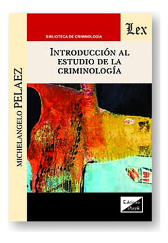 Introducción Al Estudio De La Criminologia - Peláez, Michelá