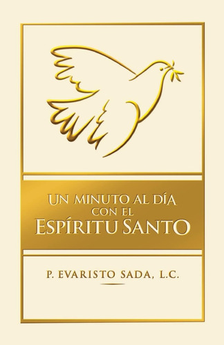 Libro: Un Minuto Al Día Con El Espíritu Santo (spanish Editi