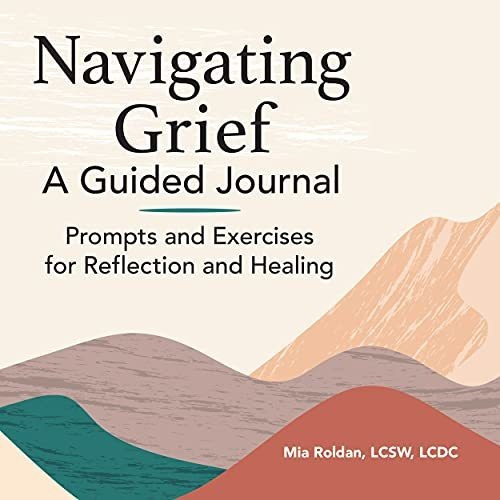 Book : Navigating Grief A Guided Journal Prompts And...