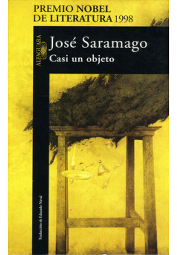 Casi Un Objeto, José Saramago, Alfaguara
