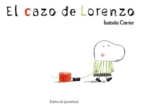 Cazo De Lorenzo, El - Isabelle Carrier