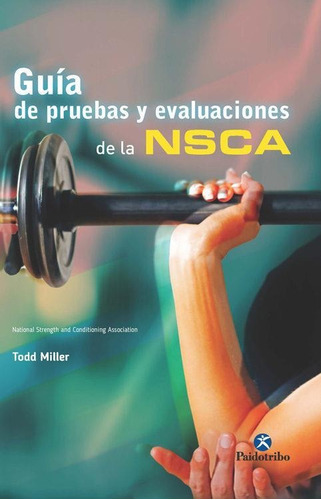 Guia De Pruebas Y Evaluaciones De La Nsca