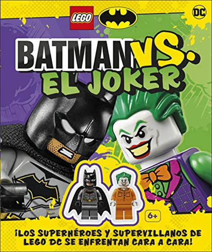 LEGO® Batman vs. El Joker: ¡Los superhéroes y supervillanos de LEGO® DC se enfrentan cara a cara!, de March Julia. Editorial Dk, tapa pasta dura, edición 001 en español, 2021