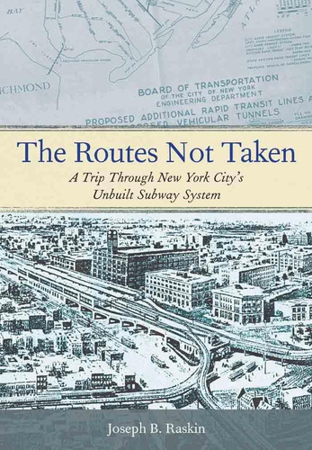 Libro: The Routes Not Taken: A Trip Through New York Citys 