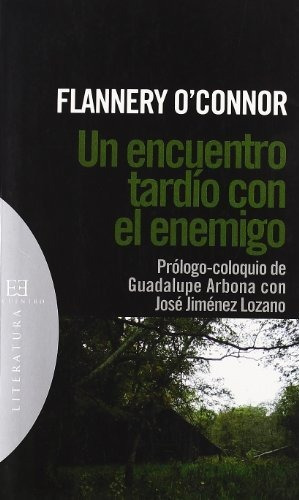 Libro Un Encuentro Tardío Con El Enemigode O'connor Mary Fla