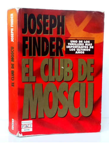 El Club De Moscú Joseph Finder Thrillers /n Plaza & Janés Ex