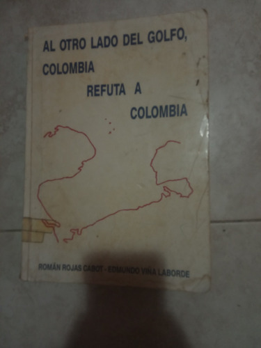 Al Otro Lado Del Golfo, Colombia Refuta A Colombia 