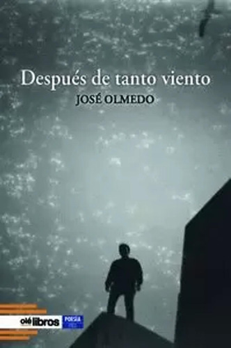 Después De Tanto Viento - Olmedo, José  - *