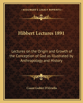 Libro Hibbert Lectures 1891: Lectures On The Origin And G...