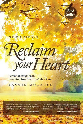 Reclaim Your Heart : Personal Insights On Breaking Free From Life's Shackles, De Yasmin Mogahed. Editorial Idify Consulting, Tapa Blanda En Inglés