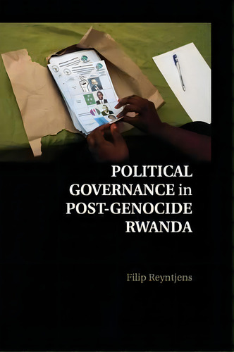 Political Governance In Post-genocide Rwanda, De Filip Reyntjens. Editorial Cambridge University Press, Tapa Blanda En Inglés