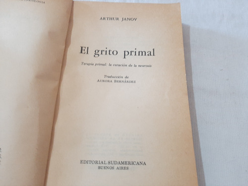 Imagen 3 de 6 de El Grito Primal Arthur Janov Sudamericana