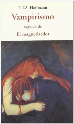 Vampirismo / El Magnetizador, De Hoffmann , Ernest Theodor A.., Vol. 0. Editorial Olañeta, Tapa Blanda En Español, 2010