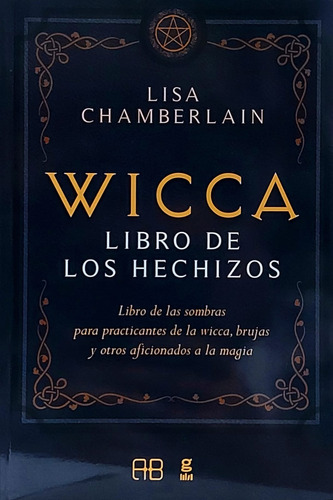 Wicca, Libro De Los Hechizos - Chamberlain, Lisa