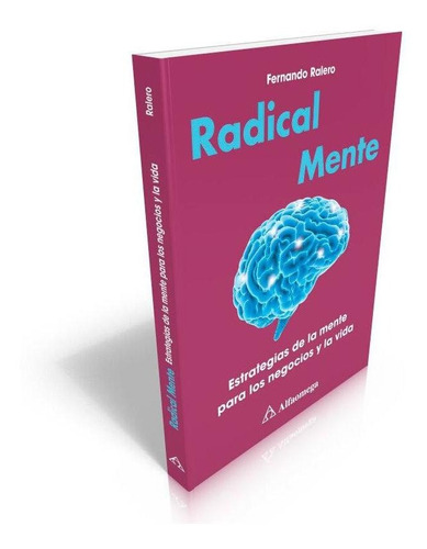 Radical Mente - Estrategias De La Mente Para Los Negocios