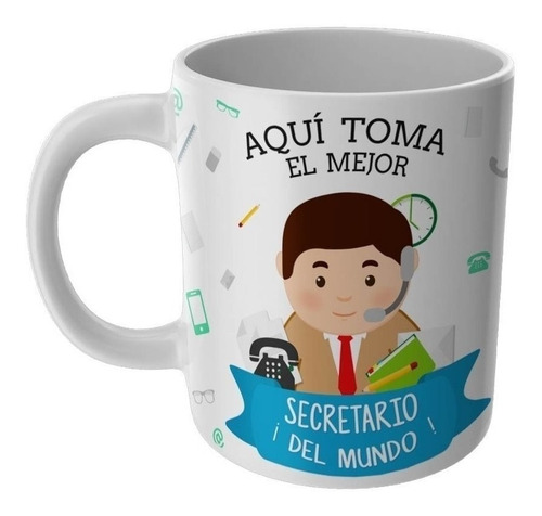 Taza Aqui Toma El Mejor Secretario Tazas Profesiones