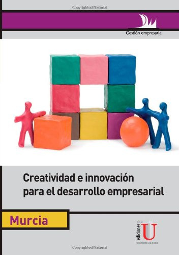 Libro Creatividad E Innovación Para El Desarrollo Empresaria