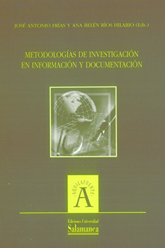 Metodologias De Investigacion En Informacion Y Documentacion