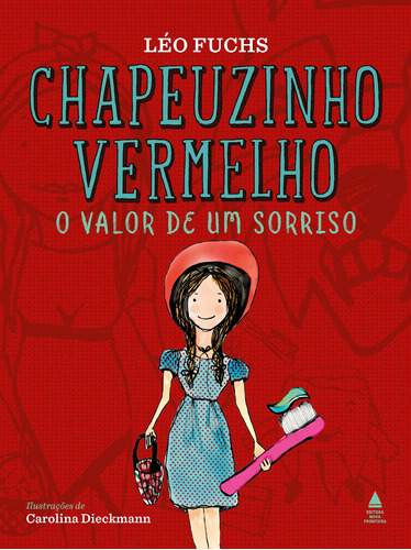 Chapeuzinho Vermelho, de Léo Fuchs. Editora Nova Fronteira Participações S/A, capa mole em português, 2020