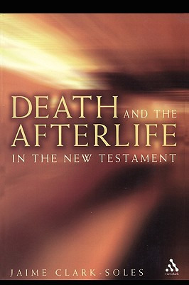 Libro Death And The Afterlife In The New Testament - Clar...