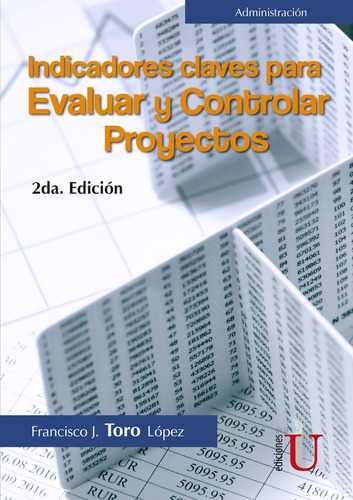 Indicadores Claves Para Evaluar Y Controlar Proyectos - Toro