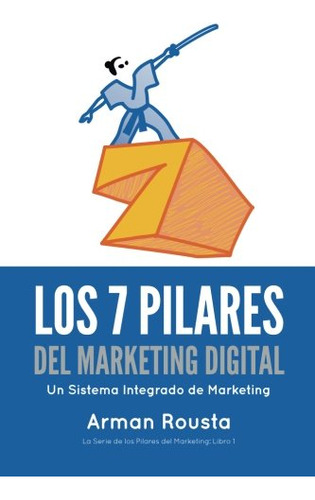 Los 7 Pilares Del Marketing Digital