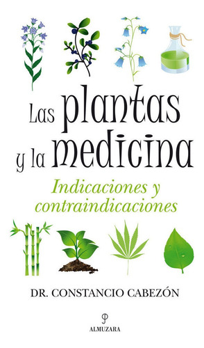 Plantas Y La Medicina,las - Cabezon,dr Constancio