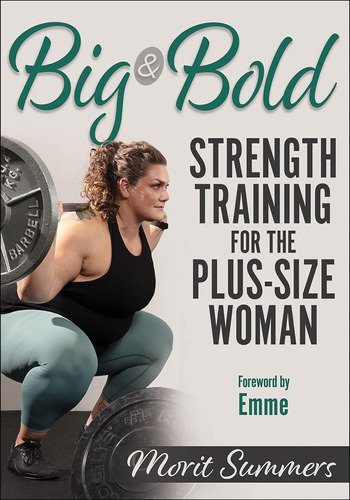 Libro: Big & Bold: Entrenamiento De Fuerza Para La Mujer De