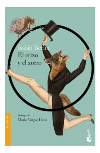 El Erizo Y El Zorro. Isaiah Berlin