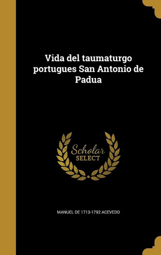 Libro Vida Del Taumaturgo Portugues San Antonio De Padu Lhs2