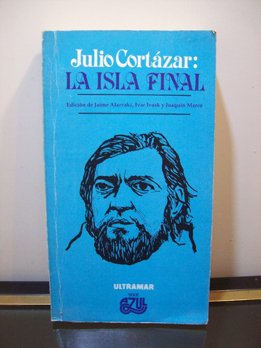 Adp Julio Cortazar: La Isla Final Jaima Alazraki, Ivar Ivask