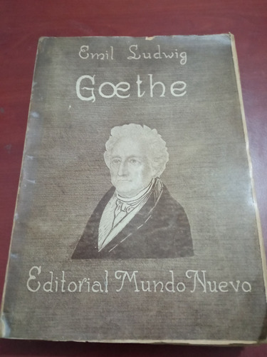 Goethe, Emil Ludwig. Tomo Ii, Editorial Mundo Njevo