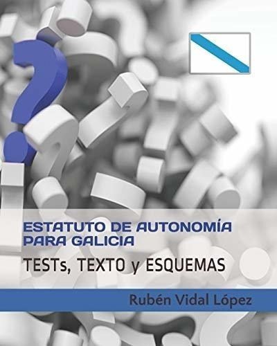 Tests, Texto Y Esquemas: Estatuto De Autonomía De Galicia: E
