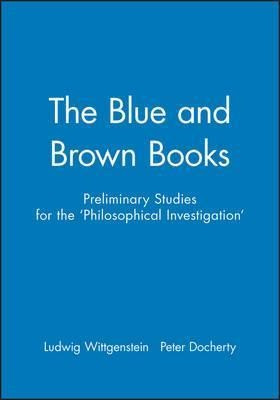 The Blue And Brown Books - Ludwig Wittgenstein