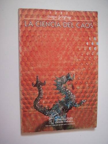 La Ciencia Del Caos - Isaac Schifter 1996 Primera Edición