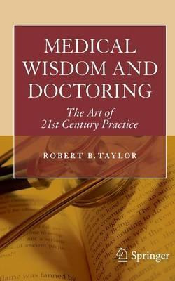 Libro Medical Wisdom And Doctoring : The Art Of 21st Cent...