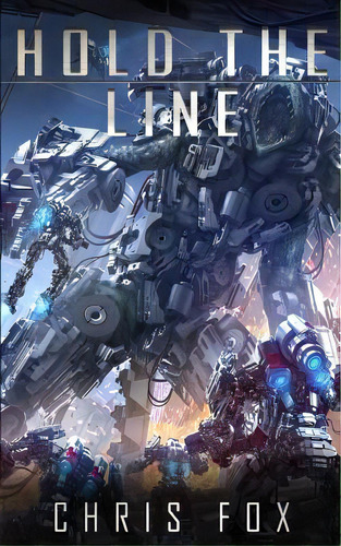 Hold The Line, De Fox, Chris. Editorial Createspace, Tapa Blanda En Inglés